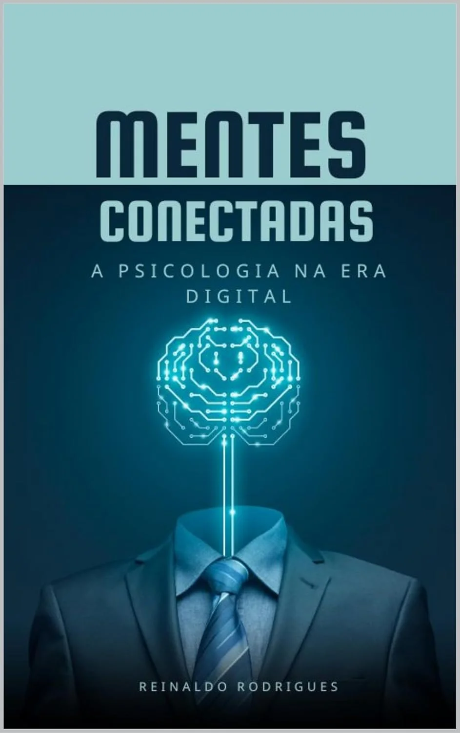 Mentes Conectadas - A Psicologia na Era Digital